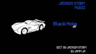 Black Hole by Jamm Ja  Jackson Storm edit