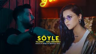 Sura İskenderli & Taladro - Söyle (Mix)