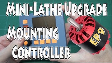 EP9 - Mini Lathe Upgrade - Controller Case & Mount - Brushless Motor Conversion How To