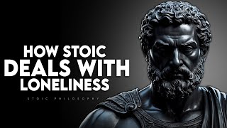 How Stoics Deal with Loneliness | Stoicism