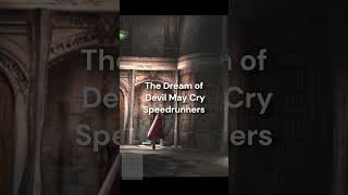 Every DMC1 Speedrunners wish