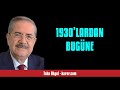 TAHA AKYOL: 1930’LARDAN BUGÜNE - SESLİ KÖŞE YAZISI