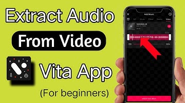 How to extract Audio from video in Vita app || Vita app mai video se sound kaise extract kare