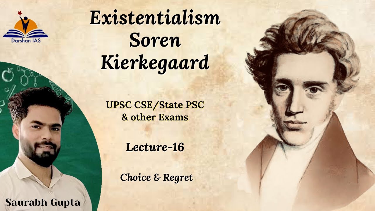 Soren Kierkegaard's philosophy Existentialism Choice & Regret for UPSC CSE/State PSC UGC-NET MA BA
