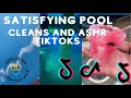 Satisfying pool cleaning and asmr TikToks