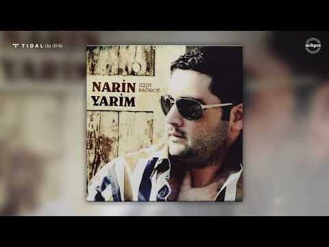 İzzət Bağırov — Narin Yarim