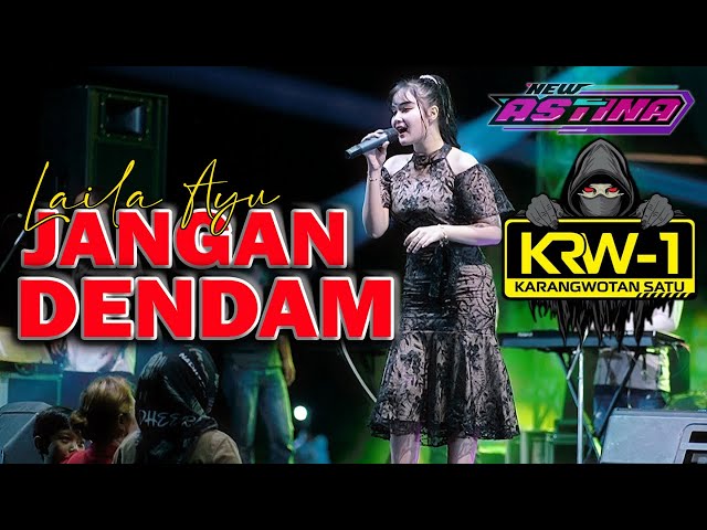 LAILA AYU - JANGAN DENDAM (Official Live Music) NEW ASTINA LIVE KRW-1 PATI class=