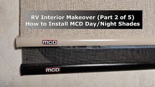 RV 101® - RV Interior Makeover (Part 2 of 5) - How to Install MCD Day/Night Shades