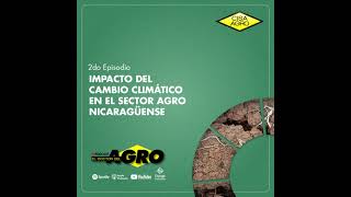 E2: Impacto del cambio climático en el sector agro Nicaragüense.