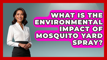 What Is The Environmental Impact Of Mosquito Yard Spray? - Insects and Invaders