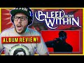 FIRST TIME HEARING! | Bleed From Within - The End Of All We Know (ALBUM REVIEW/ REACTION)