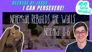Because of Jesus, I Can PERSEVERE (Kids' Bible Lesson: Nehemiah)