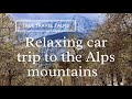Relaxing car drive to the Alps` mountain