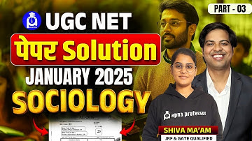 UGC NET Sociology Jan. 2025 | Complete Paper Discussion & Solution | Part - 03