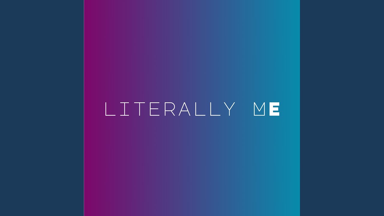 Watch Literally Me on YouTube Watch Literally Me on YouTube