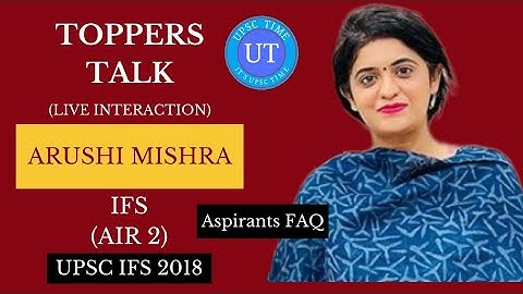 UPSC Topper Arushi Mishra (IFS) (AIR 2) Live Interaction l Aspirants FAQ l Toppers Talk l UPSC TIME