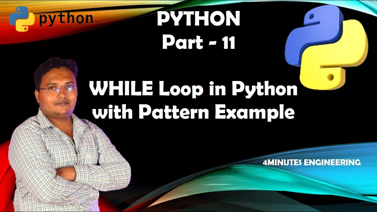 Python - Part 11: WHILE Loop in Python with Pattern Example - YouTube