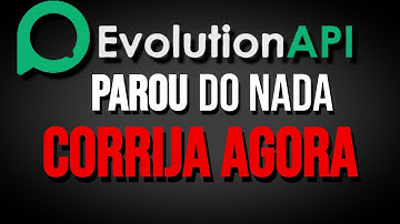 COMO CORRIGIR O ERRO DA EVOLUTION API EM MINUTOS! (ATUALIZADO 2025)