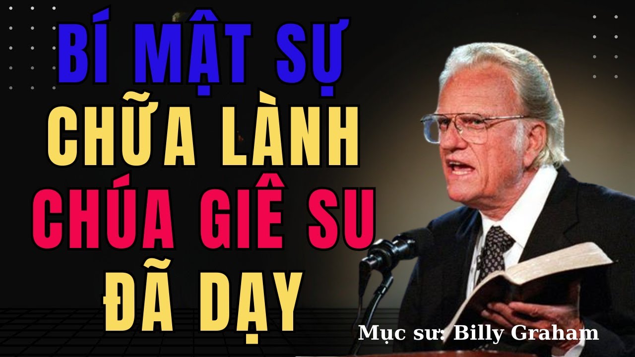 Bí Mật Chữa Lành Chúa Giê-xu Đã Dạy | Nghe lời Chúa