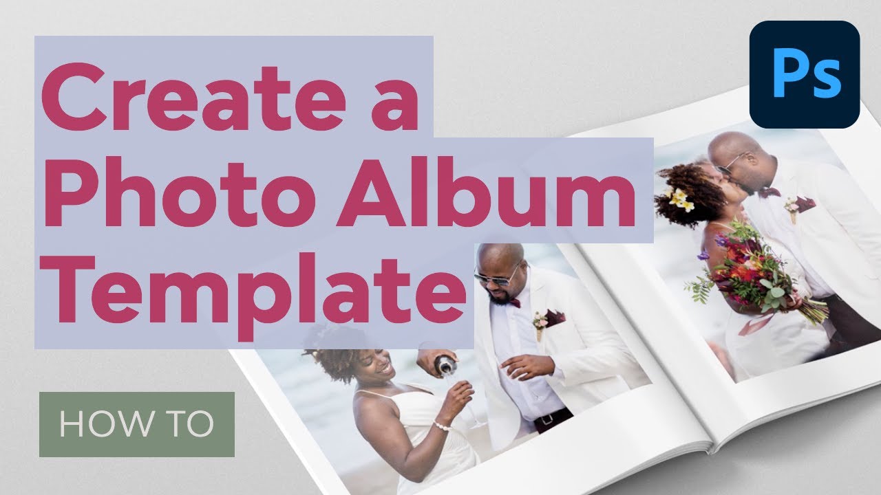 How to Create Photo Album Templates From Scratch in Photoshop 