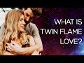 What Is Twin Flame Love? 🔥🔥