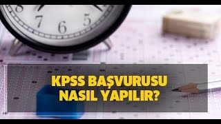 2022 KPSS BAŞVURULARI BAŞLADI KPSS BAŞVURUSU NASIL YAPILIR GÖRÜNTÜLÜ ANLATIM KPSS LİSANS-ÖABT