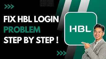 How to Fix HBL App Login Problem