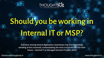Should you be working in Internal IT or MSP? | Managed Service Provider I Digitalization