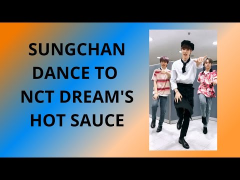 DREAMIES proved that SUNGCHAN really loves HOT SAUCE!