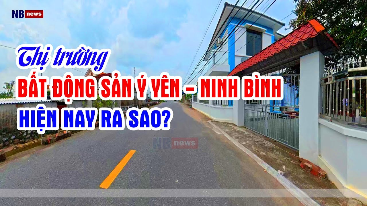 Thị trường Bất động sản ở Ý Yên - Ninh Bình hiện nay ra sao?