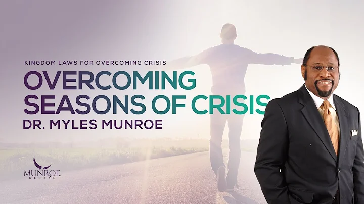 Overcoming Seasons of Crisis | Dr. Myles Munroe
