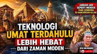 Teknologi Umat Terdahulu Lebih Hebat Dari Zaman Moden  Ustaz Auni Mohamed