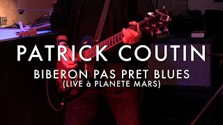 Patrick Coutin - Biberon Pas Prêt Blues Froggys Live