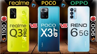 Realme Q3 Pro vs Poco X3 GT vs OPPO Reno 6 5G | Full Comparison \ Which One should Buy?