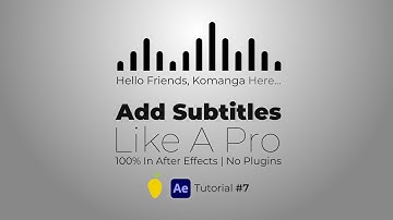 Add Subtitles Like A Pro - 100% After Effects | #LearnwithKomanga