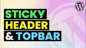 Sticky Header with Sticky Notification Bar in WordPress for Any Theme | 1 Minute Implementation