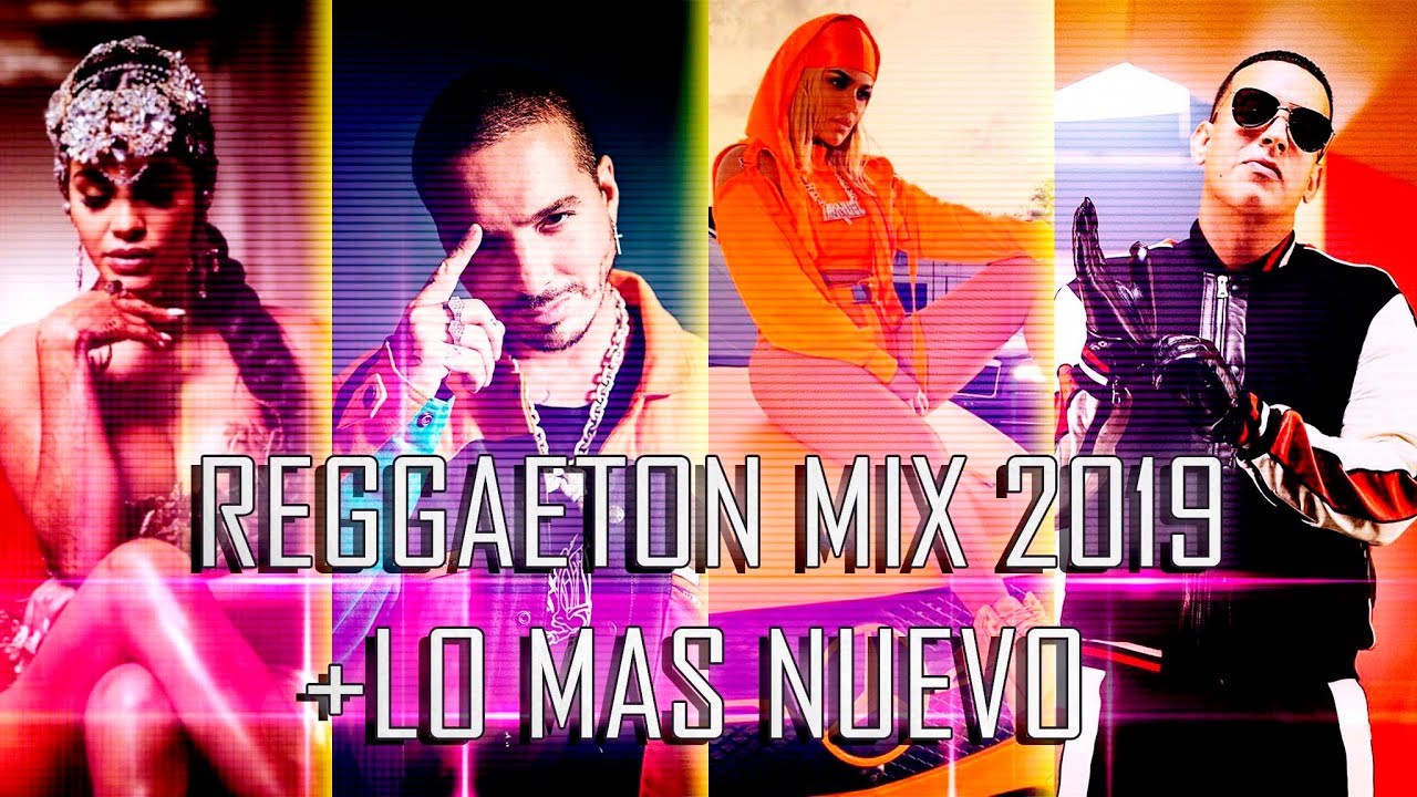REGGAETON MIX 2019+ LO MAS NUEVO-ESTRENOS REGGAETON 2019 - YouTube