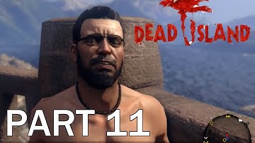 Dead Island Definitive Edition Playthrough Part 11 - Getting Flares!
