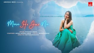 Mere Ho Jao Na - Jyotsana Amjad Nadeem Aamir Rajesh N Ashutosh S New Hindi Song Anurag Bedi