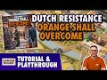 Dutch Resistance: Orange Shall Overcome - Tutorial &amp; Playthrough