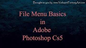 How to Use Adobe Photoshop - File Menu Basics
