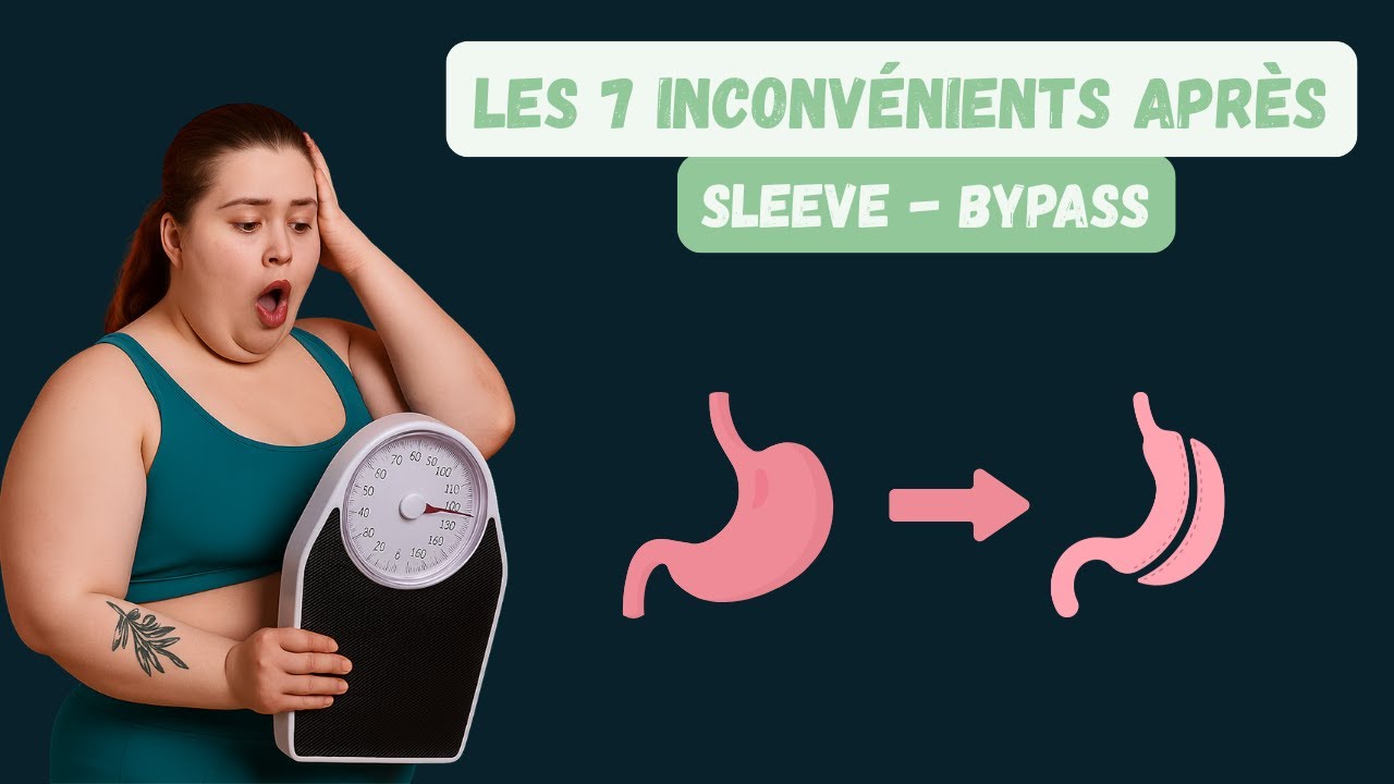 Les 7 inconvénients après une sleeve ou un bypass