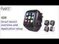 Q18 Smart Watch Overview and Application Setup