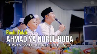 Ahmad Ya Nurul Huda (Rouhi Fidak) | Ridwan Asyfi | Fatihah Indonesia