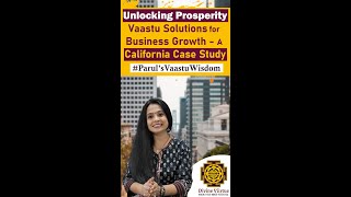 Transforming Fortunes: How Vaastu Aligned Business Success in California.