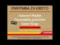 Enyimba Za Kirsto Volume 9 Omusaalaba Gwa Kristo Easter Hymns