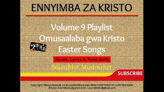 Enyimba za Kirsto Volume 9 - Omusaalaba Gwa Kristo - Easter Hymns