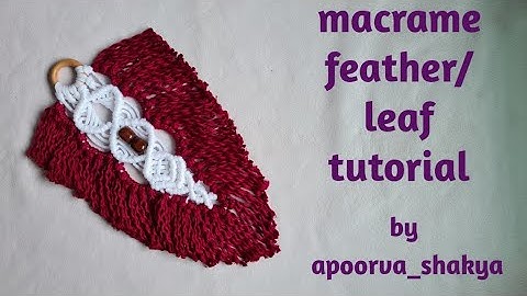 macrame feather/leaf tutorial||how to make macrame feather #apoorva_shakyamacramecrafts #shortfeed