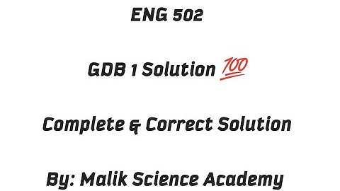 ENG 502 GDB No. 1 / Correct & Complete Solution of GDB of ENG 502 / Fall Spring 2021 / 100% Marks