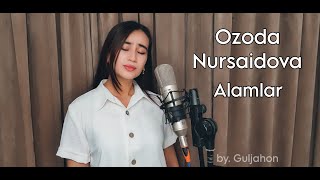 Guljahon - Alamlar | Ozoda Nursaidova - Alamlar (cover 2023)